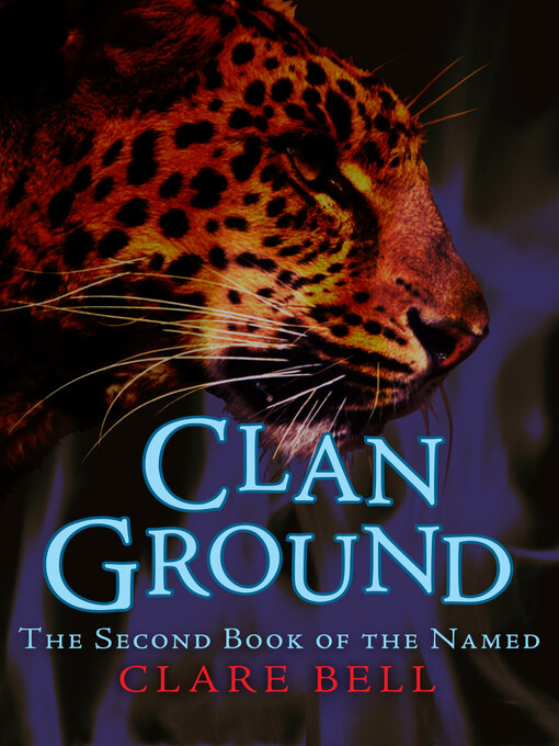Title details for Clan Ground by Clare Bell - Available